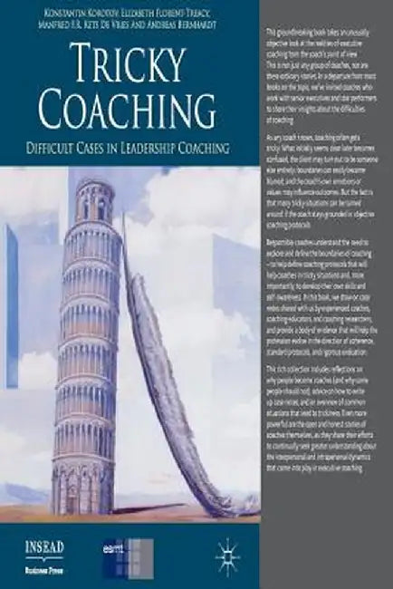 Tricky Coaching: Difficult Cases in Leadership Coaching by K. Korotov