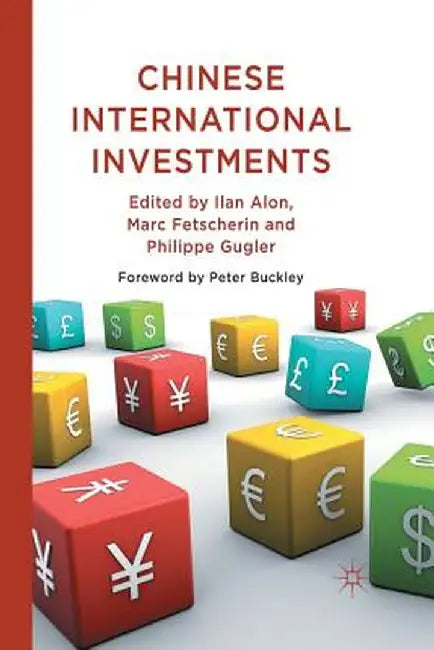 Chinese International Investments by Ilan Alon