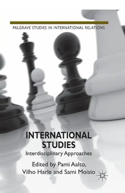 International Studies: Interdisciplinary Approaches by P. Aalto