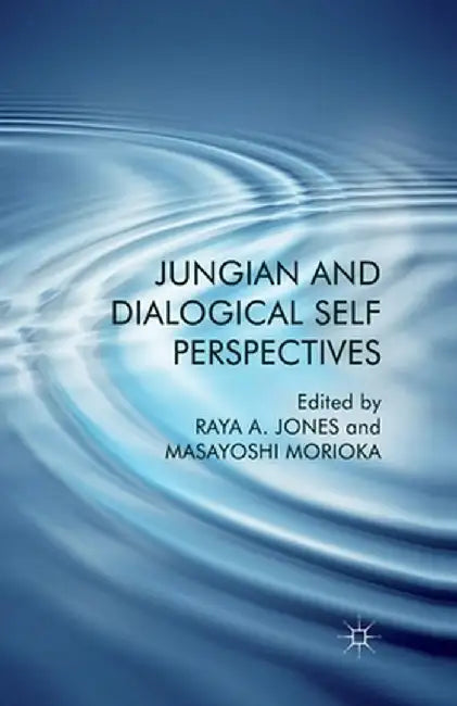 Jungian and Dialogical Self Perspectives by R. Jones