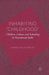 Inhabiting 'Childhood': Children, Labour and Schooling in Postcolonial India by S. Balagopalan