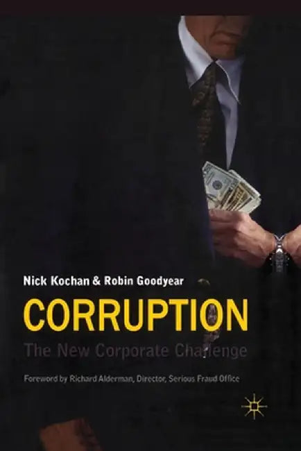Corruption: The New Corporate Challenge by N. Kochan