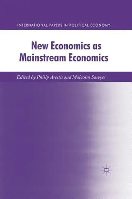 New Economics as Mainstream Economics by P. Arestis
