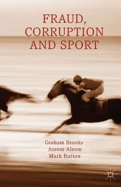 Fraud, Corruption and Sport by G. Brooks