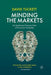 Minding the Markets: An Emotional Finance View of Financial Instability by D. Tuckett