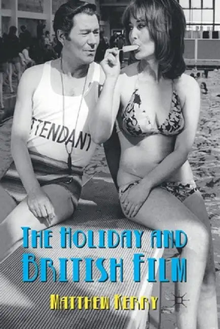The Holiday and British Film by M. Kerry