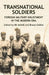 Transnational Soldiers: Foreign Military Enlistment in the Modern Era by N. Arielli