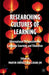 Researching Cultures of Learning: International Perspectives on Language Learning and Education by M. Cortazzi