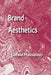 Brand Aesthetics by G. Mazzalovo