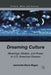 Dreaming Culture: Meanings, Models, and Power in U.S. American Dreams by J. Mageo
