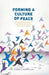 Forming a Culture of Peace: Reframing Narratives of Intergroup Relations, Equity, and Justice by K. Korostelina