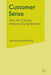 Customer Sense: How the 5 Senses Influence Buying Behavior by Aradhna Krishna