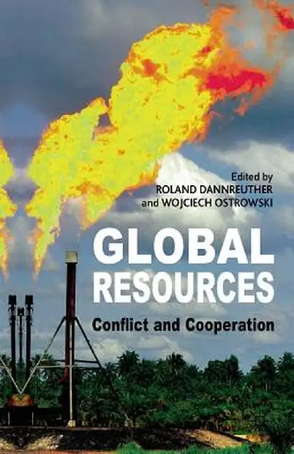 Global Resources: Conflict and Cooperation by R. Dannreuther