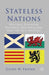 Stateless Nations: Western European Regional Nationalisms and the Old Nations by J. Friend