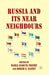 Russia and Its Near Neighbours by M. Freire