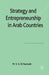 Strategy and Entrepreneurship in Arab Countries by Kenneth A. Loparo