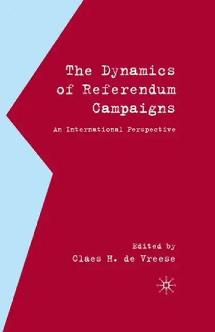 The Dynamics of Referendum Campaigns: An International Perspective by Kenneth A. Loparo