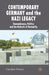 Contemporary Germany and the Nazi Legacy: Remembrance, Politics and the Dialectic of Normality by C. Pearce