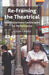 Re-Framing the Theatrical: Interdisciplinary Landscapes for Performance by A. Oddey