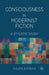 Consciousness in Modernist Fiction: A Stylistic Study by V. Sotirova