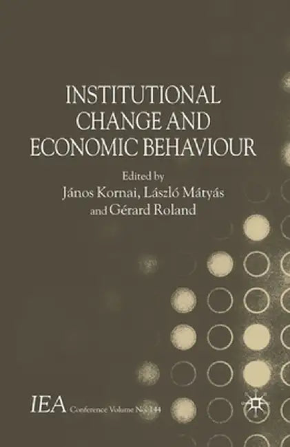 Institutional Change and Economic Behaviour by J. Kornai