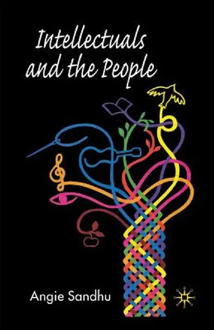 Intellectuals and the People by A. Sandhu