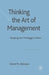 Thinking the Art of Management: Stepping Into 'Heidegger's Shoes' by D. Atkinson