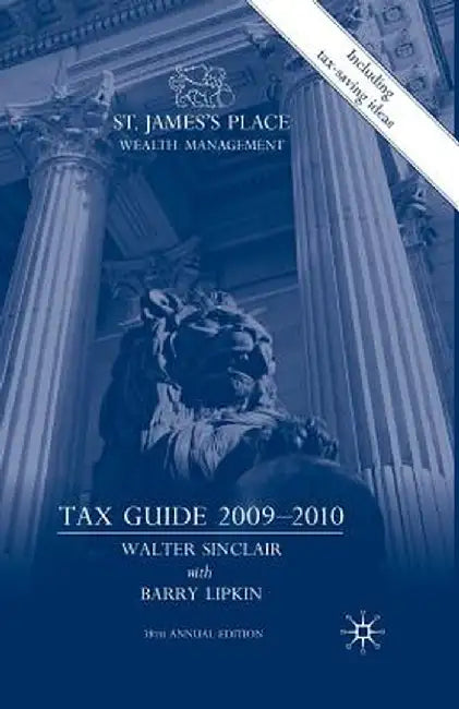 St. James's Place Wealth Management Tax Guide 2009-2010 by W. Sinclair