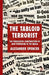 The Tabloid Terrorist: The Predicative Construction of New Terrorism in the Media by A. Spencer