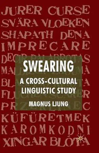 Swearing: A Cross-Cultural Linguistic Study by M. Ljung