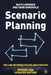 Scenario Planning - Revised and Updated: The Link Between Future and Strategy by Mats Lindgren