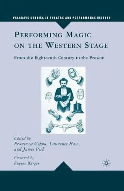 Performing Magic on the Western Stage: From the Eighteenth Century to the Present by L. Hass
