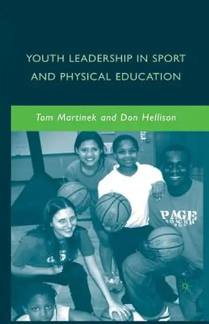 Youth Leadership in Sport and Physical Education by D. Hellison