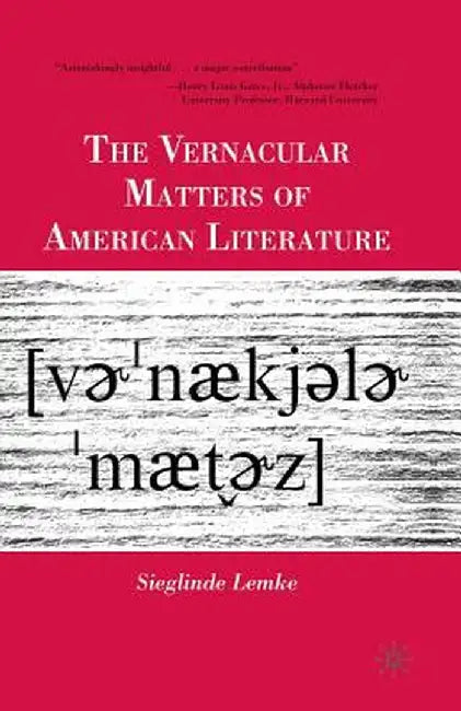 The Vernacular Matters of American Literature by S. Lemke