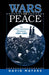 Wars and Peace: The Future Americans Envisioned, 1861-1991 by Na Na
