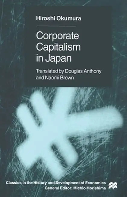 Corporate Capitslism in Japan by H. Okumura