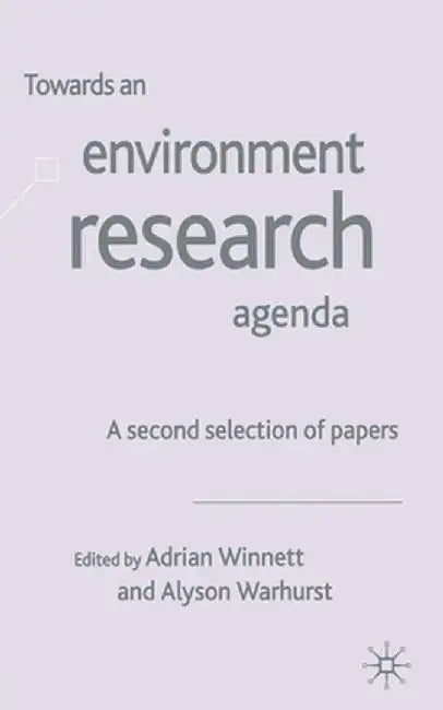 Towards an Environment Research Agenda: A Second Selection of Papers by A. Winnett