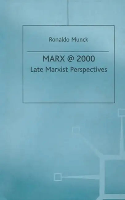 Marx @ 2000: Late Marxist Perspectives by Na Na