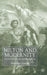 Milton and Modernity: Politics, Masculinity and Paradise Lost by M. Jordan