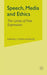 Speech, Media and Ethics: The Limits of Free Expression by R. Cohen-Almagor