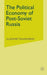 The Political Economy of Post-Soviet Russia by V. Tikhomirov