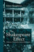 The Shakespeare Effect: A History of Twentieth-Century Performance by R. Shaughnessy