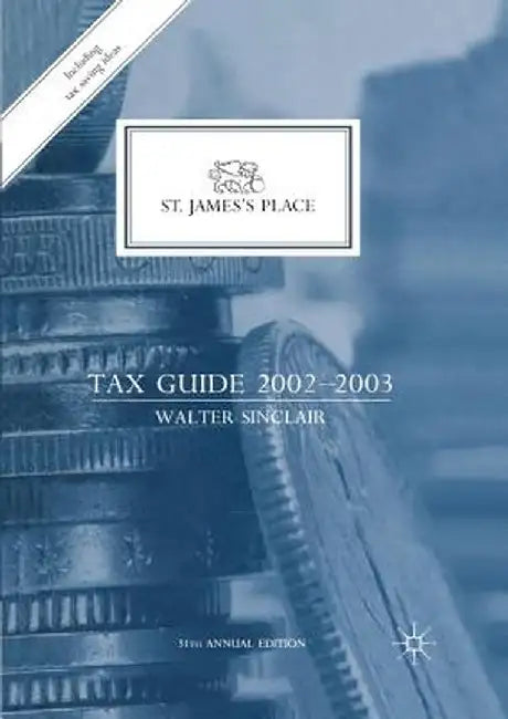 St. James's Place Tax Guide 2002-2003 by W. Sinclair