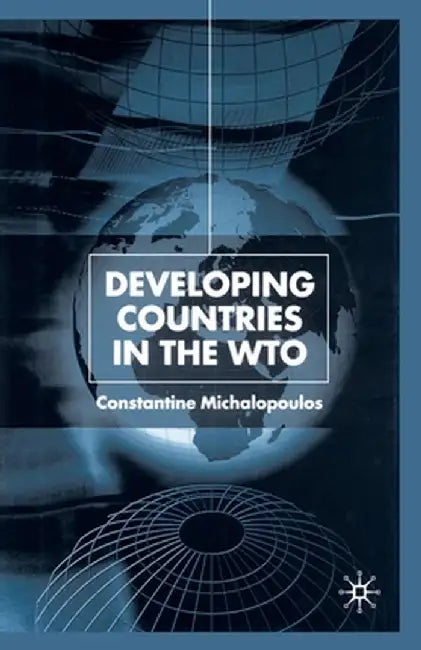 Developing Countries in the Wto by C. Michalopoulos