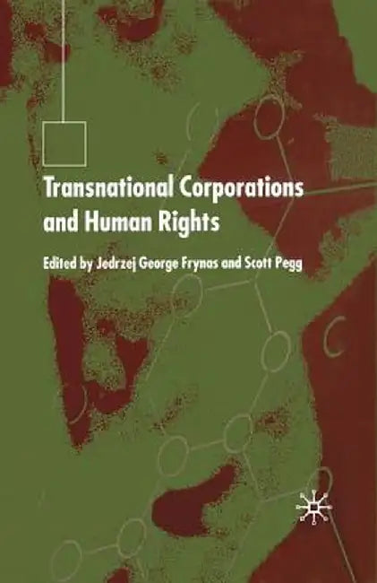 Transnational Corporations and Human Rights by J. Frynas