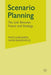 Scenario Planning: The Link Between Future and Strategy by M. Lindgren