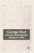 George Eliot: Interviews and Recollections by K. Collins