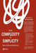 From Complexity to Simplicity: Unleash Your Organisation's Potential! by S. Collinson
