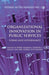 Organizational Innovation in Public Services: Forms and Governance by P. Valkama