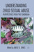 Understanding Child Sexual Abuse: Perspectives from the Caribbean by A. Jones